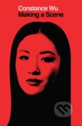 Kniha: Making a Scene (Constance Wu). Scribner, 2022 Kniha: Making a Scene (Constance Wu). Scribner, 2022