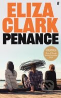 Kniha: Penance (Eliza Clark). Faber and Faber, 2023 Kniha: Penance (Eliza Clark). Faber and Faber, 2023