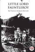Kniha: Little Lord Fauntleroy (Frances Hodgson Burnett). Double 9 Books LLP, 2023 Kniha: Little Lord Fauntleroy (Frances Hodgson Burnett). Double 9 Books LLP, 2023