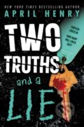Kniha: Two Truths and a Lie (April Henry). Little, Brown Young Readers, 2023 Kniha: Two Truths and a Lie (April Henry). Little, Brown Young Readers, 2023