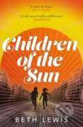 Kniha: Children of the Sun (Beth Lewis). Hodder Paperback, 2024 Kniha: Children of the Sun (Beth Lewis). Hodder Paperback, 2024