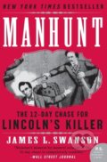 Kniha: Manhunt (James L. Swanson). HarperCollins Publishers, 2024 Kniha: Manhunt (James L. Swanson). HarperCollins Publishers, 2024