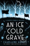 Kniha: An Ice Cold Grave (Charlaine Harris). Gollancz, 2022 Kniha: An Ice Cold Grave (Charlaine Harris). Gollancz, 2022