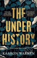 Kniha: The Underhistory (Kaaron Warren). Viper, 2024 Kniha: The Underhistory (Kaaron Warren). Viper, 2024