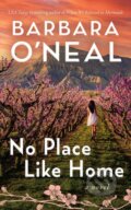 Kniha: No Place Like Home (Barbara O'neal). Lake Union Publishing, 2024 Kniha: No Place Like Home (Barbara O'neal). Lake Union Publishing, 2024