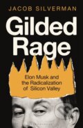 Kniha: Gilded Rage (Jacob Silverman). Bloomsbury, 2025 Kniha: Gilded Rage (Jacob Silverman). Bloomsbury, 2025