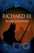 Kniha: Richard III (William Shakespeare). Arcturus, 2025 Kniha: Richard III (William Shakespeare). Arcturus, 2025