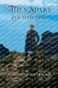 Kniha: Thus Spake Zarathustra (Friedrich Nietzsche). Double 9 Books LLP, 2022 Kniha: Thus Spake Zarathustra (Friedrich Nietzsche). Double 9 Books LLP, 2022