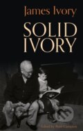Kniha: Solid Ivory (James Ivory a Peter Cameron). Corsair, 2022 Kniha: Solid Ivory (James Ivory a Peter Cameron). Corsair, 2022