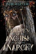 Kniha: Children of Anguish and Anarchy (Tomi Adeyemi). , 2024 Kniha: Children of Anguish and Anarchy (Tomi Adeyemi). , 2024