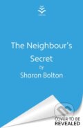 Kniha: The Neighbour's Secret (Sharon Bolton). Orion, 2025 Kniha: The Neighbour's Secret (Sharon Bolton). Orion, 2025