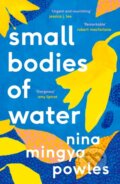Kniha: Small Bodies of Water (Nina Mingya Powles). Canongate Books, 2022 Kniha: Small Bodies of Water (Nina Mingya Powles). Canongate Books, 2022