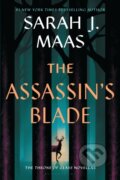 Kniha: The Assassin's Blade (Sarah J. Maas). Bloomsbury, 2023 Kniha: The Assassin's Blade (Sarah J. Maas). Bloomsbury, 2023