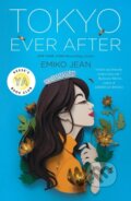 Kniha: Tokyo Ever After (Emiko Jean). Flatiron Books, 2022 Kniha: Tokyo Ever After (Emiko Jean). Flatiron Books, 2022