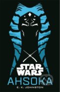 Kniha: Star Wars: Ahsoka (E. K. Johnston). Studio Press, 2024 Kniha: Star Wars: Ahsoka (E. K. Johnston). Studio Press, 2024
