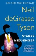 Kniha: Starry Messenger (Neil deGrasse Tyson). , 2024 Kniha: Starry Messenger (Neil deGrasse Tyson). , 2024