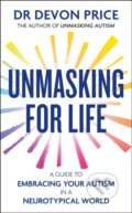 Kniha: Unmasking for Life (Devon Price). Monoray, 2025 Kniha: Unmasking for Life (Devon Price). Monoray, 2025