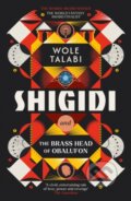 Kniha: Shigidi and the Brass Head of Obalufon (Wole Talabi). Gollancz, 2025 Kniha: Shigidi and the Brass Head of Obalufon (Wole Talabi). Gollancz, 2025