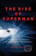 Kniha: The Rise of Superman (Steven Kotler). , 2021 Kniha: The Rise of Superman (Steven Kotler). , 2021