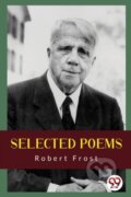 Kniha: Selected Poems (Robert Frost). Double 9 Books LLP, 2022 Kniha: Selected Poems (Robert Frost). Double 9 Books LLP, 2022