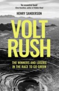 Kniha: Volt Rush (Henry Sanderson). Oneworld Publications, 2022 Kniha: Volt Rush (Henry Sanderson). Oneworld Publications, 2022