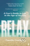 Kniha: Relax (Timothy Caulfield). Faber and Faber, 2022 Kniha: Relax (Timothy Caulfield). Faber and Faber, 2022