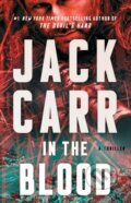 Kniha: In the Blood (Jack Carr). Atria/Emily Bestler Books, 2023 Kniha: In the Blood (Jack Carr). Atria/Emily Bestler Books, 2023