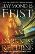 Kniha: A Darkness Returns (Raymond E. Feist). HarperCollins, 2024 Kniha: A Darkness Returns (Raymond E. Feist). HarperCollins, 2024