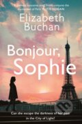 Kniha: Bonjour, Sophie (Elizabeth Buchan). Corvus, 2024 Kniha: Bonjour, Sophie (Elizabeth Buchan). Corvus, 2024