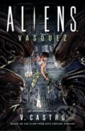 Kniha: Aliens: Vasquez (V. Castro). Titan Books, 2023 Kniha: Aliens: Vasquez (V. Castro). Titan Books, 2023