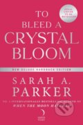 Kniha: To Bleed a Crystal Bloom, 2025 Kniha: To Bleed a Crystal Bloom, 2025