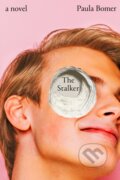 Kniha: The Stalker (Paula Bomer). Soho Press, 2025 Kniha: The Stalker (Paula Bomer). Soho Press, 2025