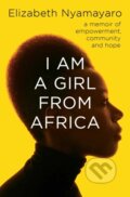 Kniha: I Am A Girl From Africa (Elizabeth Nyamayaro). Simon & Schuster, 2022 Kniha: I Am A Girl From Africa (Elizabeth Nyamayaro). Simon & Schuster, 2022