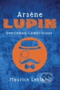 Kniha: Arsene Lupin (Maurice Leblanc). , 2021 Kniha: Arsene Lupin (Maurice Leblanc). , 2021