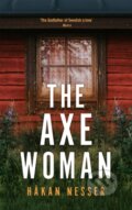 Kniha: The Axe Woman (Hakan Nesser). Mantle, 2022 Kniha: The Axe Woman (Hakan Nesser). Mantle, 2022