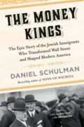Kniha: The Money Kings (Daniel Schulman). Vintage Books, 2024 Kniha: The Money Kings (Daniel Schulman). Vintage Books, 2024