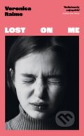 Kniha: Lost on Me (Veronica Raimo). Virago, 2023 Kniha: Lost on Me (Veronica Raimo). Virago, 2023