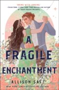 Kniha: A Fragile Enchantment (Allison Saft). Wednesday Books, 2024 Kniha: A Fragile Enchantment (Allison Saft). Wednesday Books, 2024