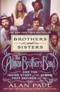 Kniha: Brothers and Sisters (Alan Paul). St Martin's Press, 2023 Kniha: Brothers and Sisters (Alan Paul). St Martin's Press, 2023
