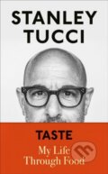 Kniha: Taste: My Life Through Food (Stanley Tucci). Gallery Books, 2021 Kniha: Taste: My Life Through Food (Stanley Tucci). Gallery Books, 2021