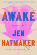 Kniha: Awake (Jen Hatmaker). , 2025 Kniha: Awake (Jen Hatmaker). , 2025