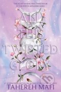 Kniha: All This Twisted Glory (Tahereh Mafi). Storytide, 2024 Kniha: All This Twisted Glory (Tahereh Mafi). Storytide, 2024