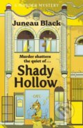 Kniha: Shady Hollow (Juneau Black). Hodder Paperback, 2022 Kniha: Shady Hollow (Juneau Black). Hodder Paperback, 2022