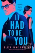 Kniha: It Had to Be You (Eliza Jane Brazier). , 2024 Kniha: It Had to Be You (Eliza Jane Brazier). , 2024