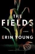 Kniha: The Fields (Erin Young). Flatiron Books, 2023 Kniha: The Fields (Erin Young). Flatiron Books, 2023