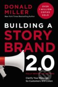 Kniha: Building a StoryBrand 2.0 (Donald Miller). HarperCollins, 2025 Kniha: Building a StoryBrand 2.0 (Donald Miller). HarperCollins, 2025