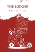 Kniha: The Lodger (Marie Belloc Lowndes). Double 9 Books LLP, 2023 Kniha: The Lodger (Marie Belloc Lowndes). Double 9 Books LLP, 2023