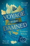 Kniha: Voyage of the Damned (Frances White). Michael Joseph, 2024 Kniha: Voyage of the Damned (Frances White). Michael Joseph, 2024