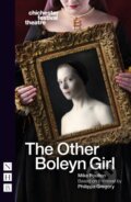 Kniha: The Other Boleyn Girl (Philippa Gregory). Nick Hern Books, 2024 Kniha: The Other Boleyn Girl (Philippa Gregory). Nick Hern Books, 2024