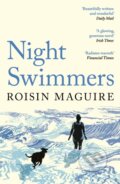 Kniha: Night Swimmers (Roisin Maguire). Serpents Tail, 2025 Kniha: Night Swimmers (Roisin Maguire). Serpents Tail, 2025
